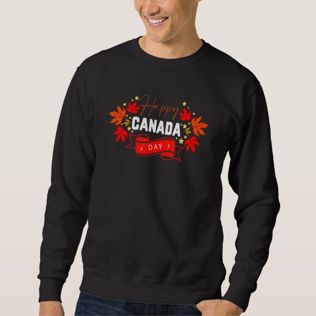 Canada Day Happy Canada Day Canada Flag Sweatshirt (Front)