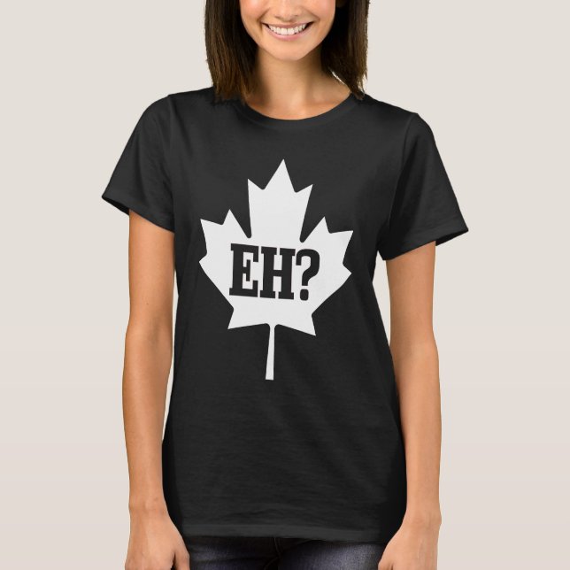 Canada Eh Maple Leaf Canadian Flag Pride Roots T-Shirt (Front)