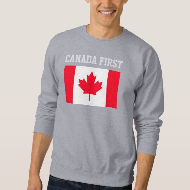 Canada First. Conservative Canada. Sweatshirt (Front)