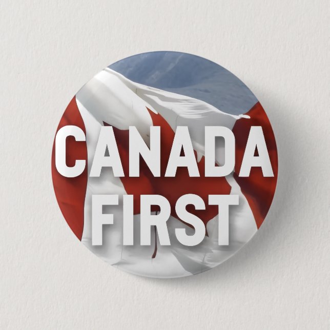 Canada first. Conservative Party Canada message.  6 Cm Round Badge (Front)