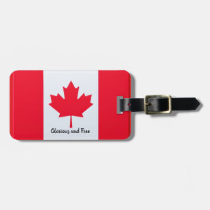 Canada '' Glorious and Free  Luggage Tag