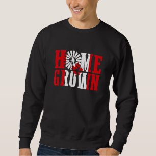 Canada  Home Grown Canadian Flag Proud Canada Souv Sweatshirt