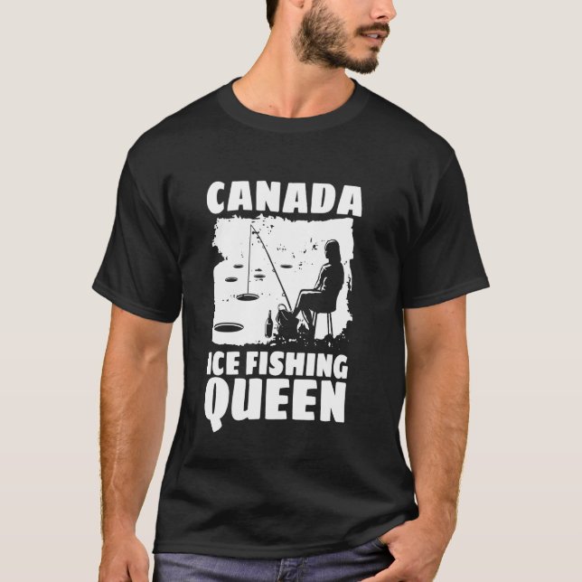 Canada Ice Fishing Queen T-Shirt (Front)