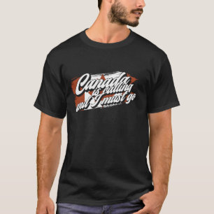 Canada is calling - funny Canadian T-Shirt