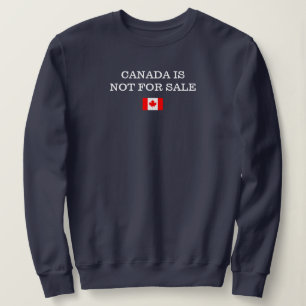 Canada is not for sale Canadian pride Premier Ford Sweatshirt