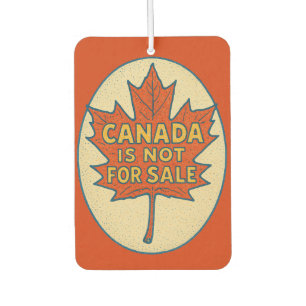 Canada is not for Sale Canadian Red Maple Leaf Car Air Freshener