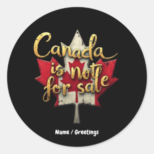 Canada is Not for Sale Celebrating Canadian Pride Classic Round Sticker