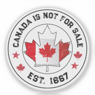  Canada Is Not for Sale Est 1867 Canadian Flag