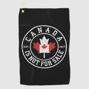 Canada is Not For Sale EST. 1867 Proud Canadian Golf Towel