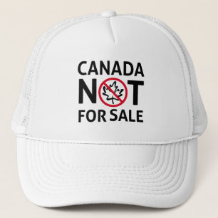 CANADA is not for Sale Freedom Canadian Oh Trucker Hat