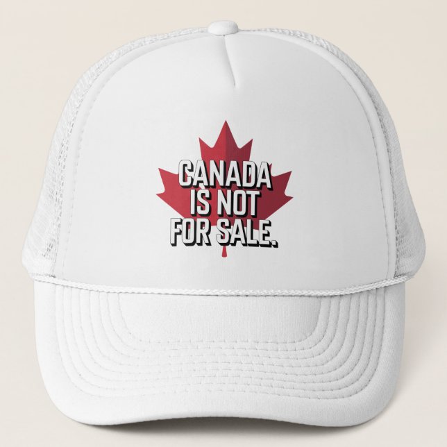 Canada is Not For Sale Hat (Front)