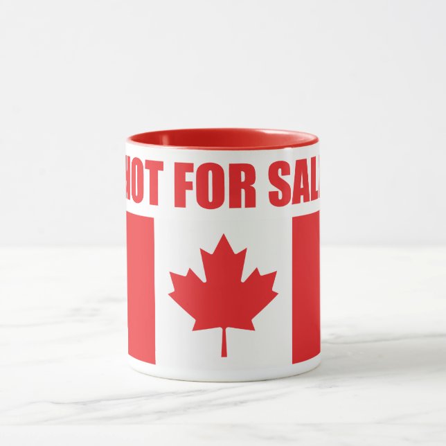 Canada is NOT for Sale Mug (Center)