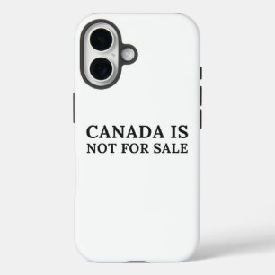 Canada Is Not For Sale - Political Message iPhone 16 Case