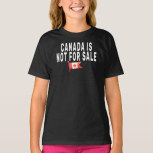 Canada is Not For Sale ,Proud to be Canadian Shirt