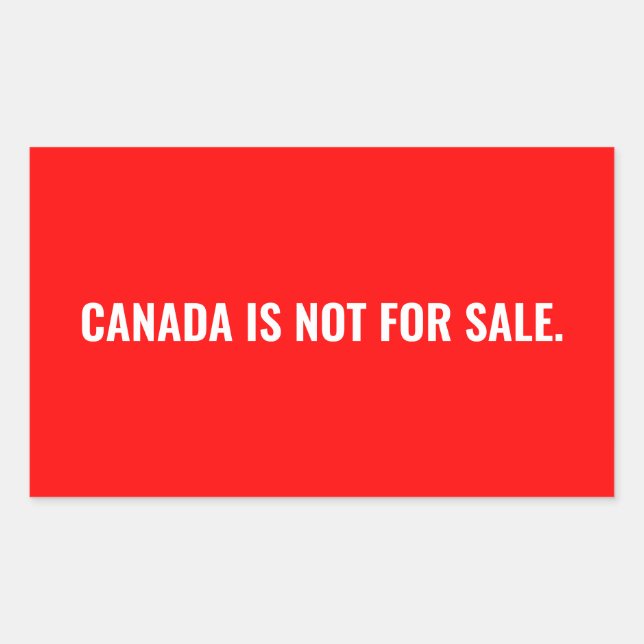 Canada is not for sale red white text minimalist rectangular sticker (Front)