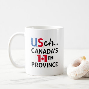 CANADA is not for Sale to the USA 11th Province Coffee Mug
