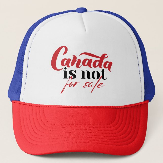 Canada is NOT For Sale  Trucker Hat (Front)