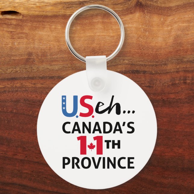 CANADA is not for Sale USA 11th Province Freedom   Key Ring (Front)