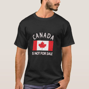Canada Is Priceless, Not for Sale T-Shirt