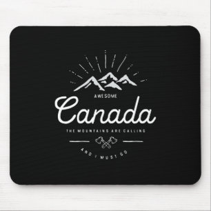 Canada Mountains are Calling I Must Go Mono Dark Mouse Pad