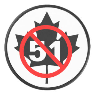 Canada Never 51st  Hockey Puck