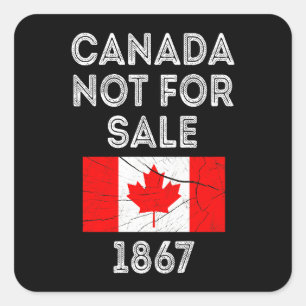 Canada Not For Sale – Proud and Patriotic Square Sticker