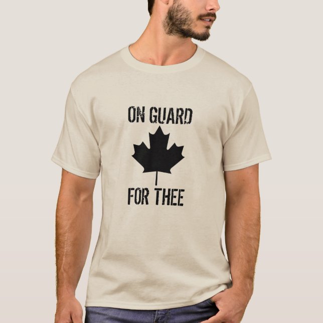 Canada: On Guard For Thee T-Shirt (Front)