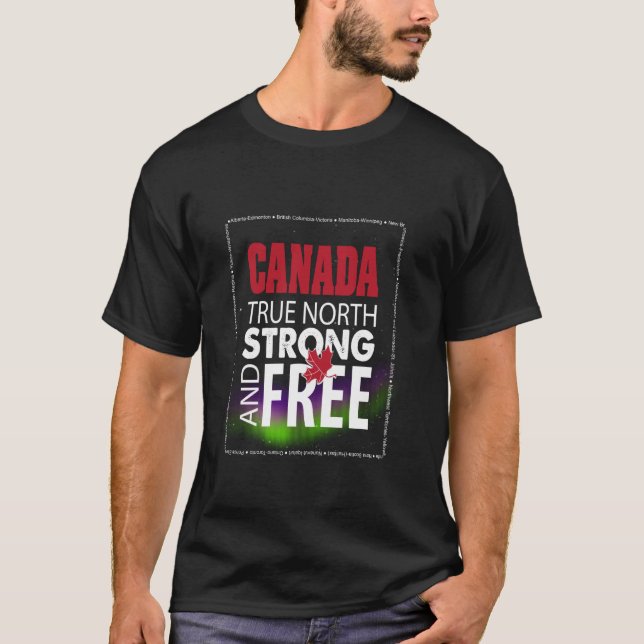 Canada Proud, Canada Day, True North Strong and Fr T-Shirt (Front)