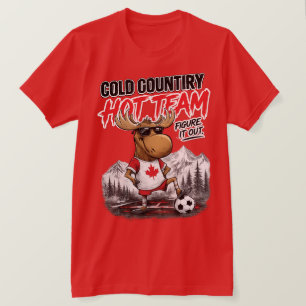 Canada Soccer Fan Funny Moose T-Shirt