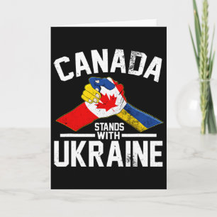 Canada Stands With Ukraine Ukrainian Canadian Flag Card