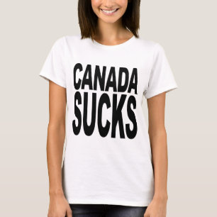 Canada Sucks T-Shirt