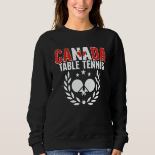 Canada Table Tennis Canadian Ping Pong Team Supp Sweatshirt