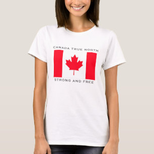 Canada True North Strong And Free. T-Shirt