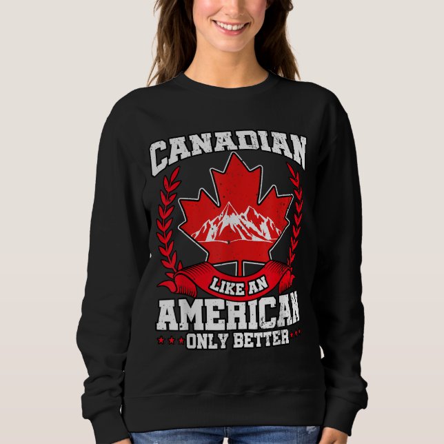 Canadian Canada Flag Maple Leaf USA American Sweatshirt (Front)