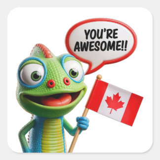 Canadian Chameleon You're Awesome Square Sticker