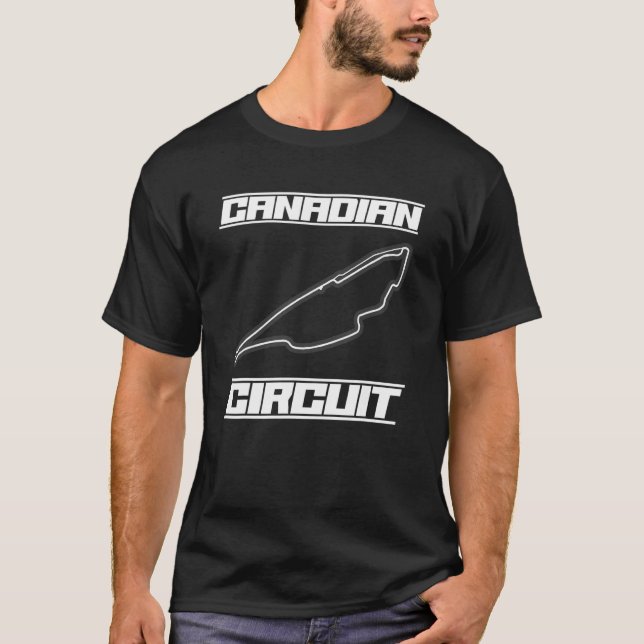 Canadian Circuit Formula Ones Fan Racing Car Race  T-Shirt (Front)