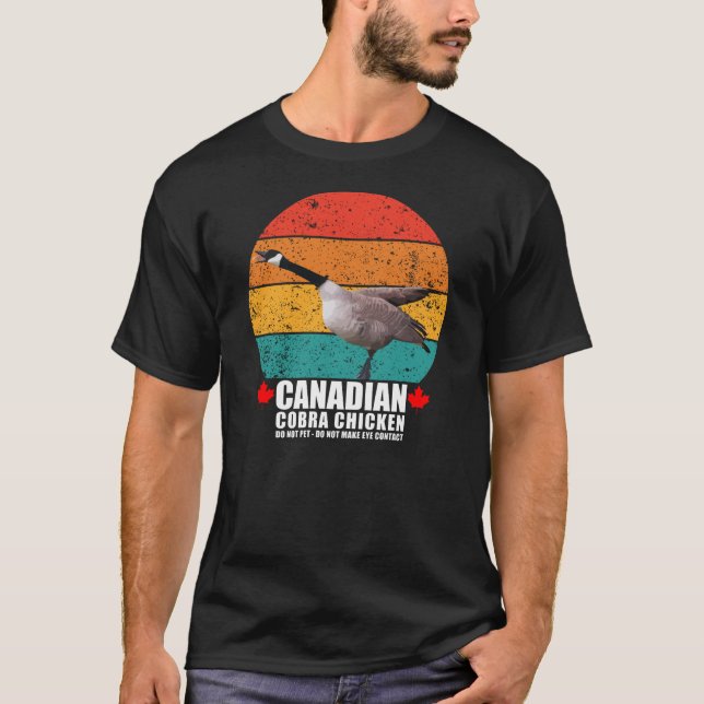 Canadian Cobra Chicken Retro Goose Funny Attack T-Shirt (Front)