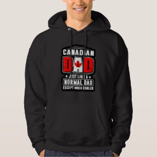 Canadian Dad Just Like A Normal Dad Except Much Co Hoodie