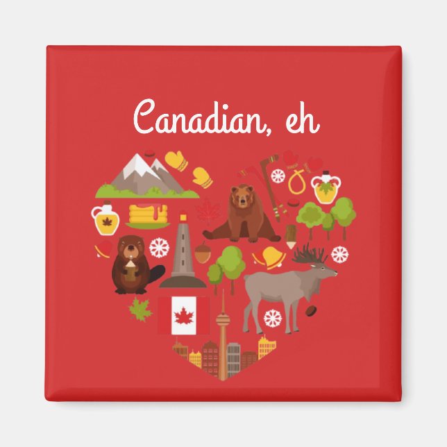Canadian, eh. Canadian heart. Magnet (Front)