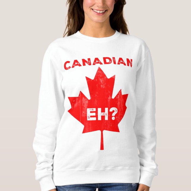 Canadian Eh? Maple Leaf Sweatshirt (Front)
