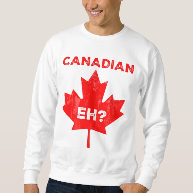 Canadian Eh? Maple Leaf Sweatshirt (Front)