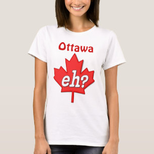 Canadian Eh? - Ottawa T-Shirt