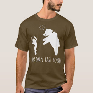 Canadian Fast Food Bear Hunting Camping Campers T-Shirt