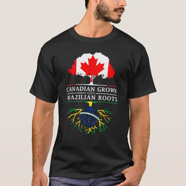 Canadian Grown with Brazilian Roots   Brazil T-Shirt (Front)