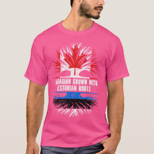 Canadian Grown with Estonian Roots Canada Flag T-Shirt