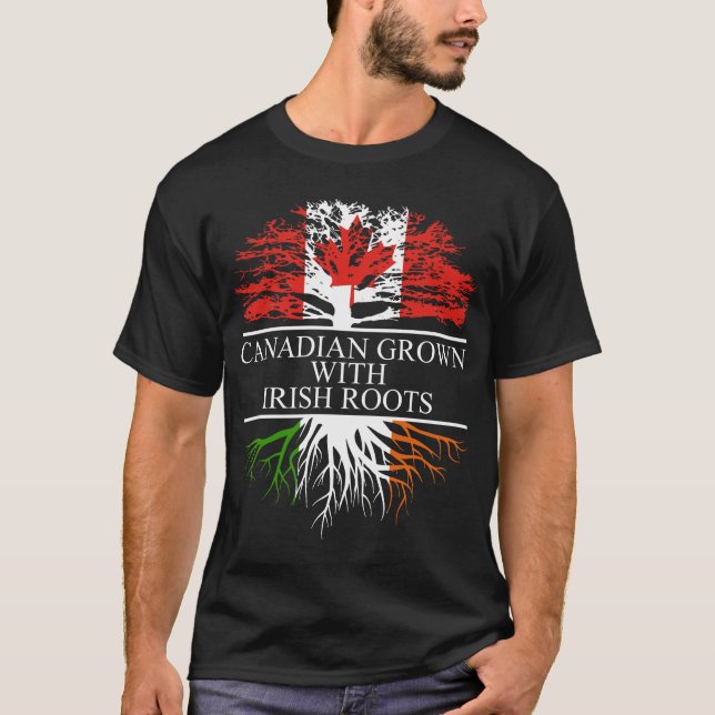 Canadian grown with irish roots T-Shirt (Front)