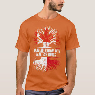 Canadian Grown with Maltese Roots Canada Flag T-Shirt