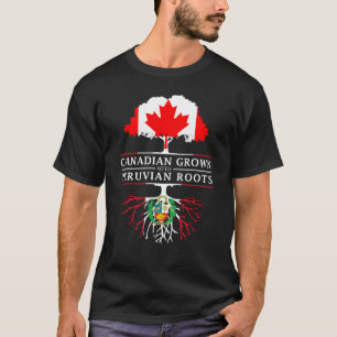 Canadian Grown with Peruvian Roots   Peru Design T-Shirt