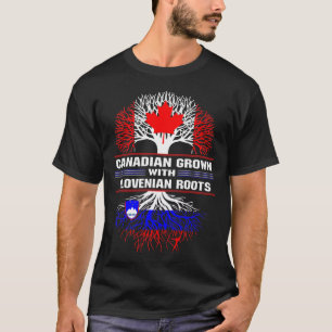 Canadian Grown with Slovenian Roots T-Shirt
