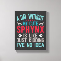 Canadian Hairless Sphynx Cat Owner Funny Saying